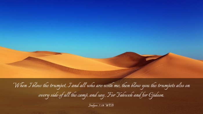 Picture 03 - Judges 7:18 WEB Desktop Wallpaper - When I blow the trumpet, I and all who are with - Desktop Bible Verse Wallpaper