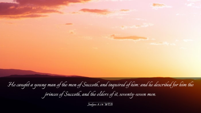 Picture 03 - Judges 8:14 WEB Desktop Wallpaper - He caught a young man of the men of Succoth, and - Desktop Bible Verse Wallpaper