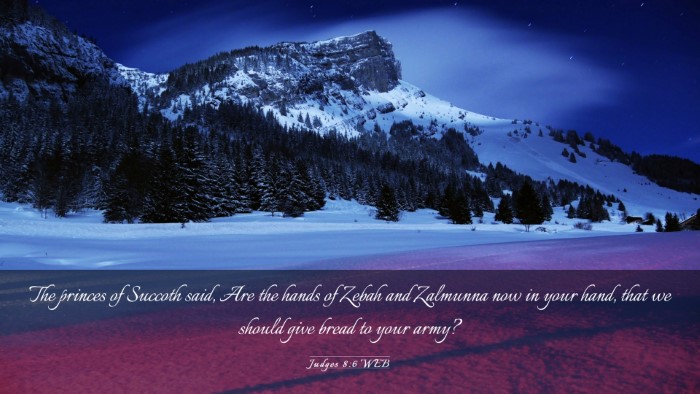 Picture 03 - Judges 8:6 WEB Desktop Wallpaper - The princes of Succoth said, Are the hands of - Desktop Bible Verse Wallpaper