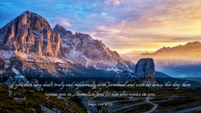 Picture 03 - Judges 9:19 WEB Desktop Wallpaper - if you then have dealt truly and righteously with - Desktop Bible Verse Wallpaper