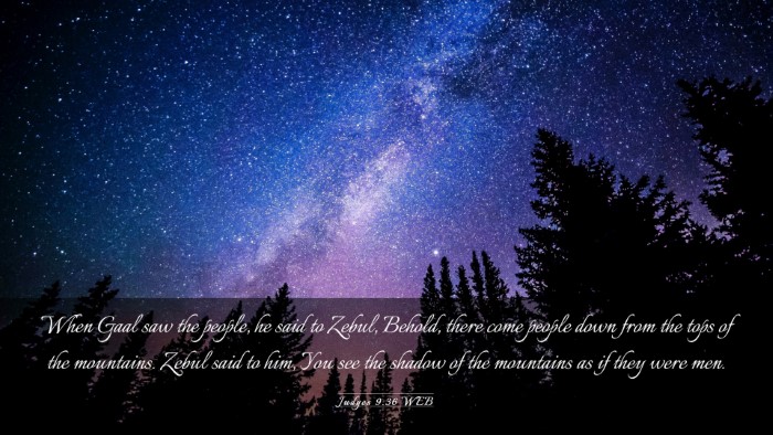 Picture 03 - Judges 9:36 WEB Desktop Wallpaper - When Gaal saw the people, he said to Zebul, - Desktop Bible Verse Wallpaper