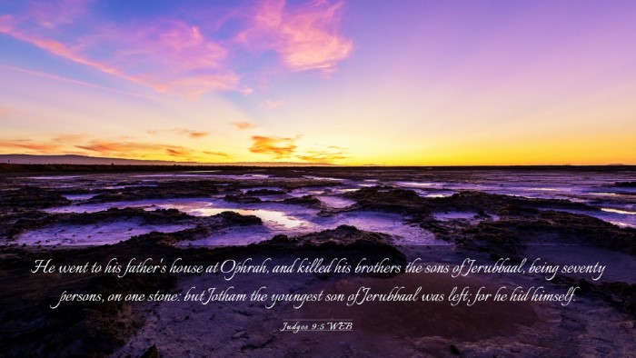 Picture 03 - Judges 9:5 WEB Desktop Wallpaper - He went to his father's house at Ophrah, and - Desktop Bible Verse Wallpaper