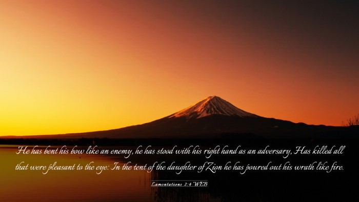 Picture 03 - Lamentations 2:4 WEB Desktop Wallpaper - He has bent his bow like an enemy, he has stood - Desktop Bible Verse Wallpaper
