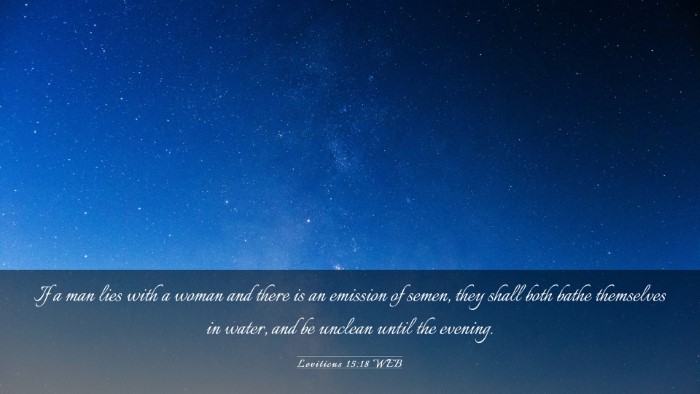 Picture 03 - Leviticus 15:18 WEB Desktop Wallpaper - If a man lies with a woman and there is an - Desktop Bible Verse Wallpaper