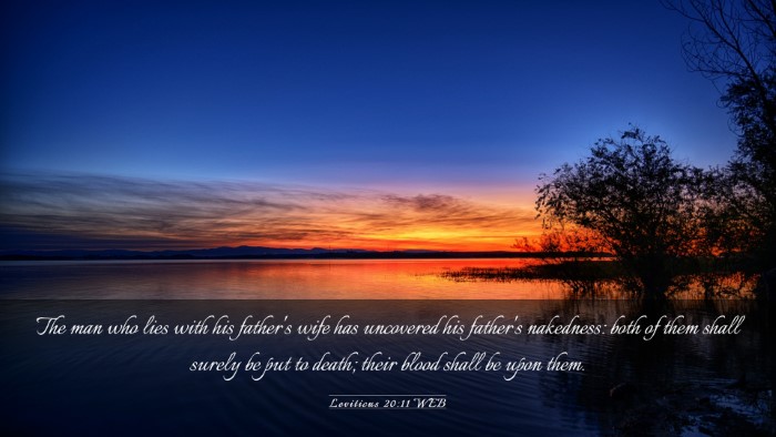 Picture 03 - Leviticus 20:11 WEB Desktop Wallpaper - The man who lies with his father's wife has - Desktop Bible Verse Wallpaper