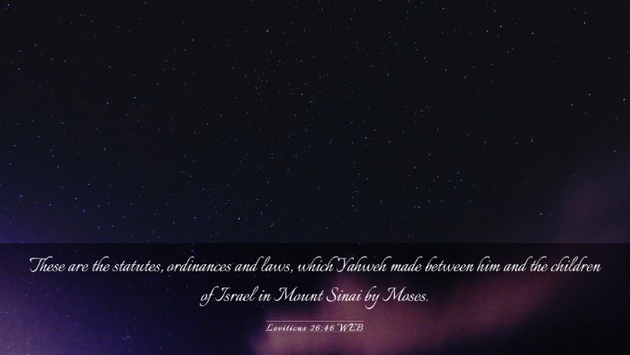 Picture 03 - Leviticus 26:46 WEB Desktop Wallpaper - These are the statutes, ordinances and laws, - Desktop Bible Verse Wallpaper