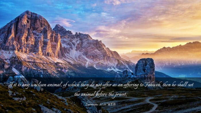 Picture 03 - Leviticus 27:11 WEB Desktop Wallpaper - If it is any unclean animal, of which they do not - Desktop Bible Verse Wallpaper