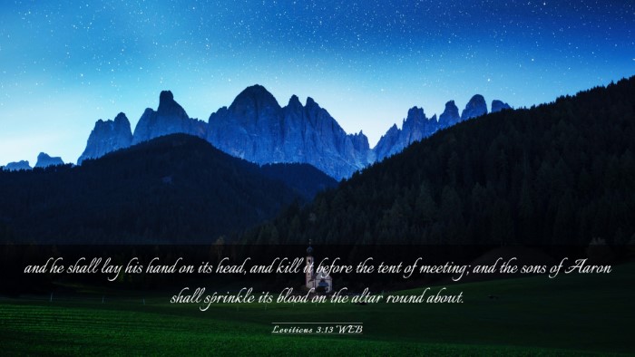 Picture 03 - Leviticus 3:13 WEB Desktop Wallpaper - and he shall lay his hand on its head, and kill - Desktop Bible Verse Wallpaper