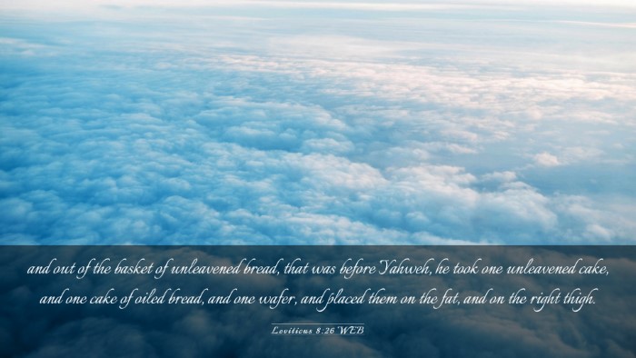 Picture 03 - Leviticus 8:26 WEB Desktop Wallpaper - and out of the basket of unleavened bread, that - Desktop Bible Verse Wallpaper