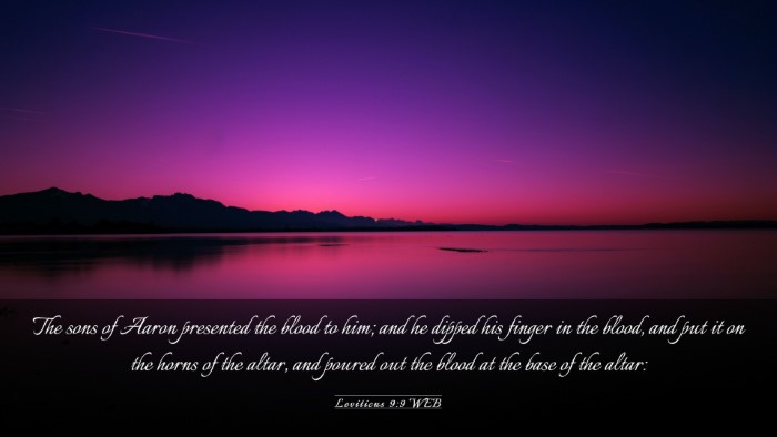 Picture 03 - Leviticus 9:9 WEB Desktop Wallpaper - The sons of Aaron presented the blood to him; and - Desktop Bible Verse Wallpaper