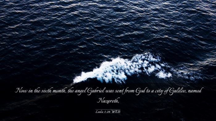 Picture 03 - Luke 1:26 WEB Desktop Wallpaper - Now in the sixth month, the angel Gabriel was - Desktop Bible Verse Wallpaper