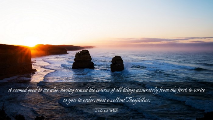 Picture 03 - Luke 1:3 WEB Desktop Wallpaper - it seemed good to me also, having traced the - Desktop Bible Verse Wallpaper