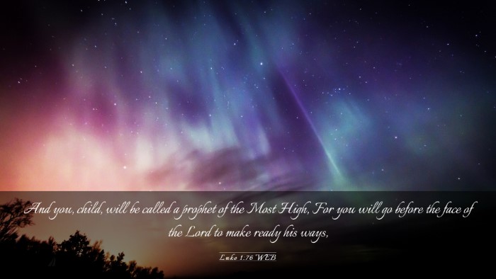 Picture 03 - Luke 1:76 WEB Desktop Wallpaper - And you, child, will be called a prophet of the - Desktop Bible Verse Wallpaper