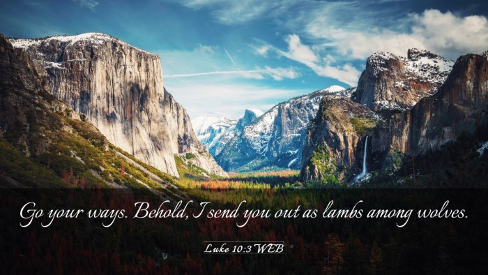 Picture 03 - Luke 10:3 WEB Desktop Wallpaper - Go your ways. Behold, I send you out as lambs - Desktop Bible Verse Wallpaper