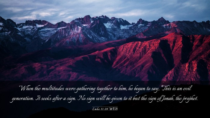 Picture 03 - Luke 11:29 WEB Desktop Wallpaper - When the multitudes were gathering together to - Desktop Bible Verse Wallpaper