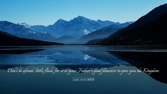 Picture 03 - Luke 12:32 WEB Desktop Wallpaper - Don't be afraid, little flock, for it is your - Desktop Bible Verse Wallpaper