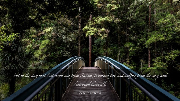 Picture 03 - Luke 17:29 WEB Desktop Wallpaper - but in the day that Lot went out from Sodom, it - Desktop Bible Verse Wallpaper