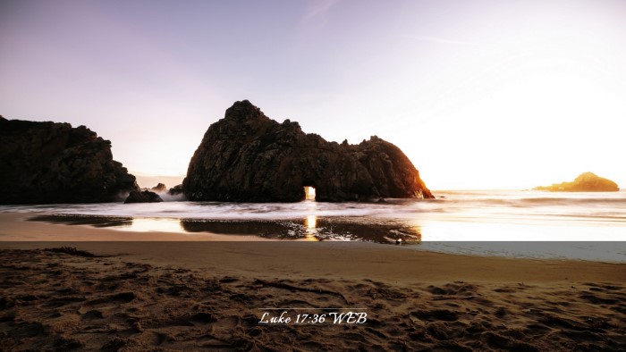 Picture 03 - Luke 17:36 WEB Desktop Wallpaper -  - Desktop Bible Verse Wallpaper
