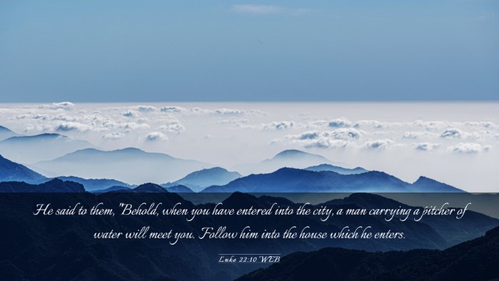 Picture 03 - Luke 22:10 WEB Desktop Wallpaper - He said to them, 