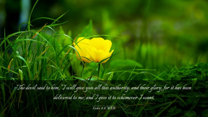 Picture 03 - Luke 4:6 WEB Desktop Wallpaper - The devil said to him, 