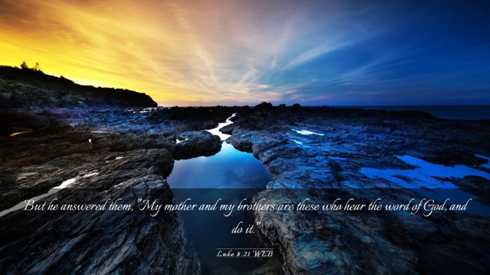 Picture 03 - Luke 8:21 WEB Desktop Wallpaper - But he answered them, 
