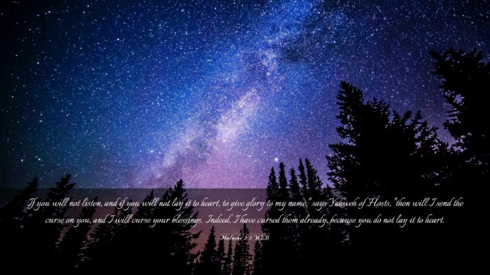 Picture 03 - Malachi 2:2 WEB Desktop Wallpaper - If you will not listen, and if you will not lay - Desktop Bible Verse Wallpaper
