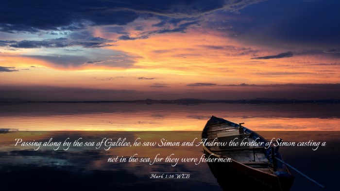 Picture 03 - Mark 1:16 WEB Desktop Wallpaper - Passing along by the sea of Galilee, he saw Simon - Desktop Bible Verse Wallpaper