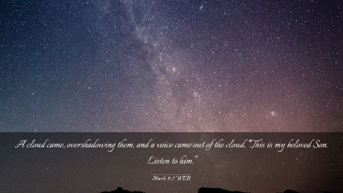 Picture 03 - Mark 9:7 WEB Desktop Wallpaper - A cloud came, overshadowing them, and a voice - Desktop Bible Verse Wallpaper
