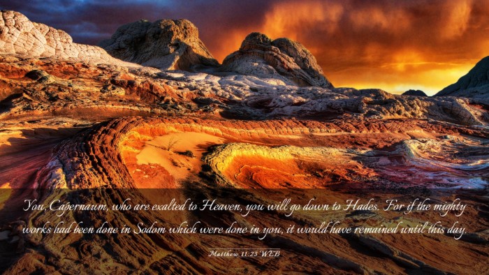 Picture 03 - Matthew 11:23 WEB Desktop Wallpaper - You, Capernaum, who are exalted to Heaven, you - Desktop Bible Verse Wallpaper