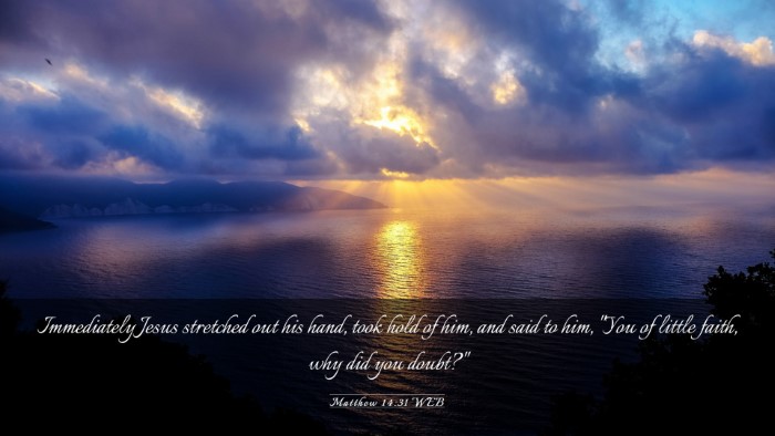 Picture 03 - Matthew 14:31 WEB Desktop Wallpaper - Immediately Jesus stretched out his hand, took - Desktop Bible Verse Wallpaper