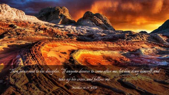 Picture 03 - Matthew 16:24 WEB Desktop Wallpaper - Then Jesus said to his disciples, 