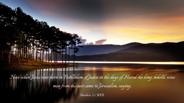 Picture 03 - Matthew 2:1 WEB Desktop Wallpaper - Now when Jesus was born in Bethlehem of Judea in - Desktop Bible Verse Wallpaper