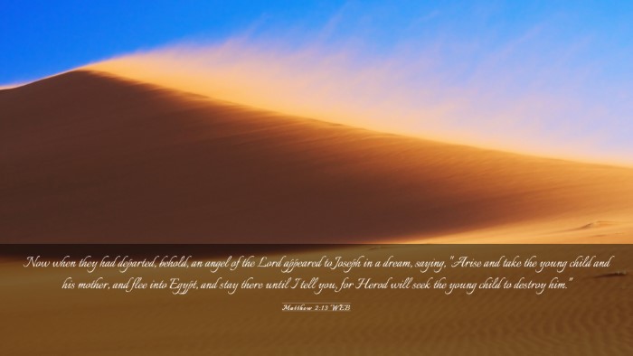 Picture 03 - Matthew 2:13 WEB Desktop Wallpaper - Now when they had departed, behold, an angel of - Desktop Bible Verse Wallpaper