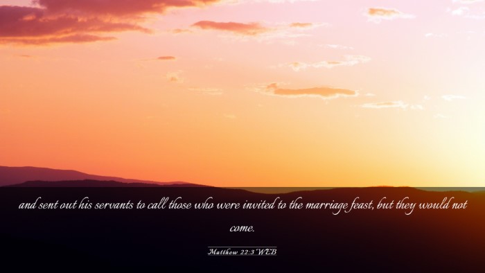 Picture 03 - Matthew 22:3 WEB Desktop Wallpaper - and sent out his servants to call those who were - Desktop Bible Verse Wallpaper