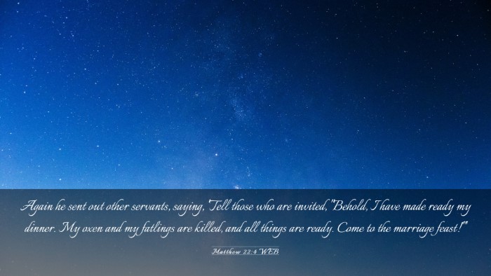 Picture 03 - Matthew 22:4 WEB Desktop Wallpaper - Again he sent out other servants, saying, 'Tell - Desktop Bible Verse Wallpaper