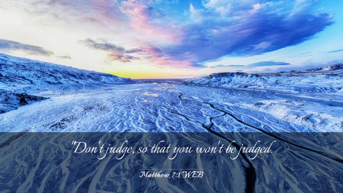 Picture 03 - Matthew 7:1 WEB Desktop Wallpaper - 