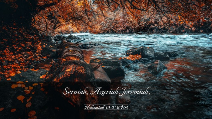 Picture 03 - Nehemiah 10:2 WEB Desktop Wallpaper - Seraiah, Azariah, - Desktop Bible Verse Wallpaper