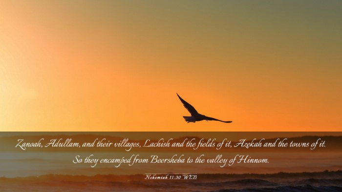 Picture 03 - Nehemiah 11:30 WEB Desktop Wallpaper - Zanoah, Adullam, and their villages, Lachish and - Desktop Bible Verse Wallpaper