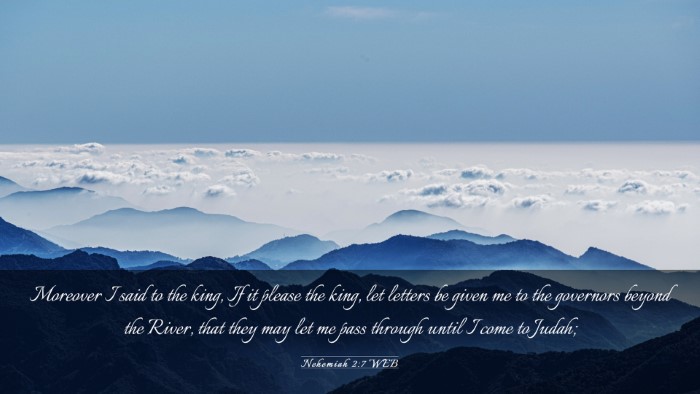 Picture 03 - Nehemiah 2:7 WEB Desktop Wallpaper - Moreover I said to the king, If it please the - Desktop Bible Verse Wallpaper
