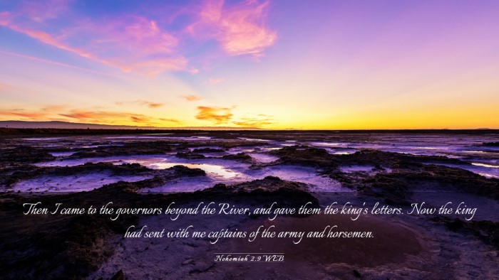 Picture 03 - Nehemiah 2:9 WEB Desktop Wallpaper - Then I came to the governors beyond the River, - Desktop Bible Verse Wallpaper
