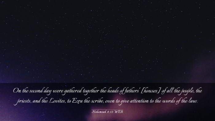 Picture 03 - Nehemiah 8:13 WEB Desktop Wallpaper - On the second day were gathered together the - Desktop Bible Verse Wallpaper