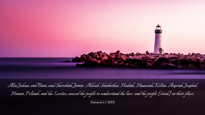 Picture 03 - Nehemiah 8:7 WEB Desktop Wallpaper - Also Jeshua, and Bani, and Sherebiah, Jamin, - Desktop Bible Verse Wallpaper