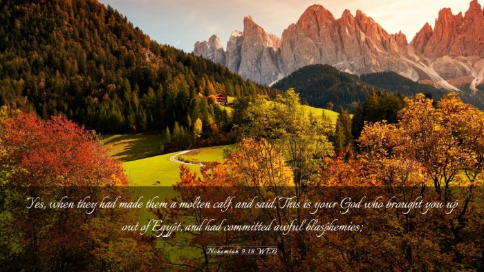 Picture 03 - Nehemiah 9:18 WEB Desktop Wallpaper - Yes, when they had made them a molten calf, and - Desktop Bible Verse Wallpaper