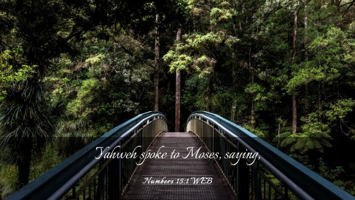 Picture 03 - Numbers 15:1 WEB Desktop Wallpaper - Yahweh spoke to Moses, - Desktop Bible Verse Wallpaper