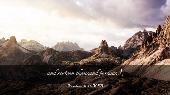 Picture 03 - Numbers 31:46 WEB Desktop Wallpaper - and sixteen thousand - Desktop Bible Verse Wallpaper