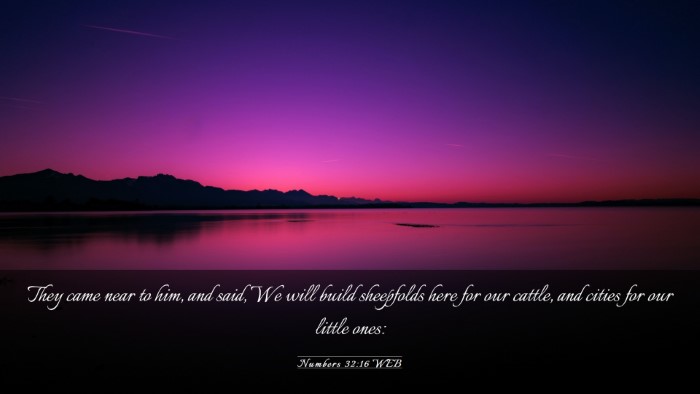 Picture 03 - Numbers 32:16 WEB Desktop Wallpaper - They came near to him, and said, We will build - Desktop Bible Verse Wallpaper