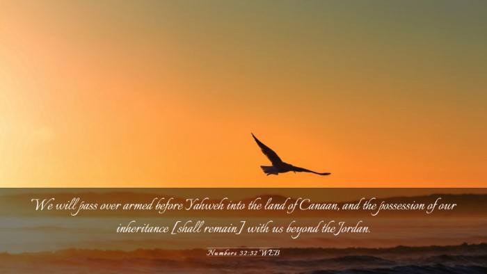 Picture 03 - Numbers 32:32 WEB Desktop Wallpaper - We will pass over armed before Yahweh into the - Desktop Bible Verse Wallpaper