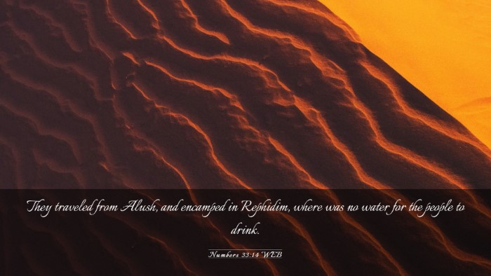 Picture 03 - Numbers 33:14 WEB Desktop Wallpaper - They traveled from Alush, and encamped in - Desktop Bible Verse Wallpaper