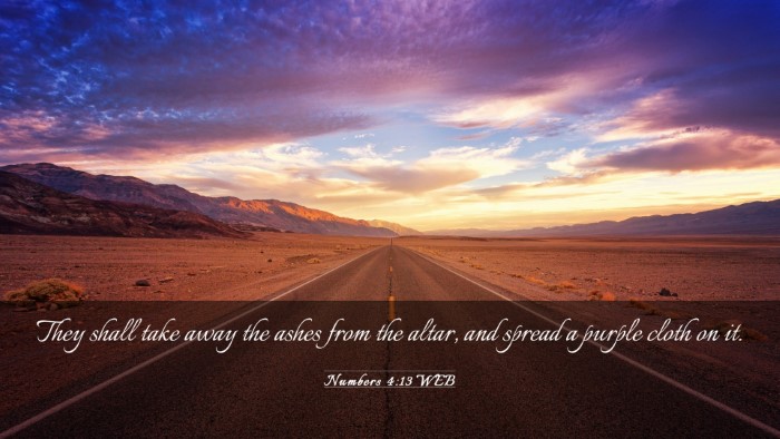 Picture 03 - Numbers 4:13 WEB Desktop Wallpaper - They shall take away the ashes from the altar, - Desktop Bible Verse Wallpaper
