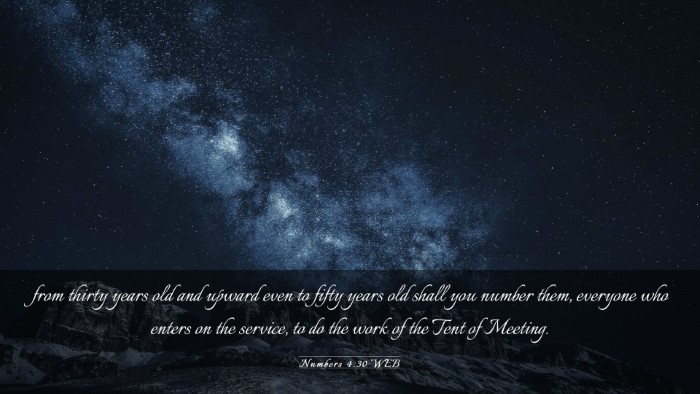 Picture 03 - Numbers 4:30 WEB Desktop Wallpaper - from thirty years old and upward even to fifty - Desktop Bible Verse Wallpaper